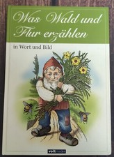 Was Wald und Flur erzählen in Wort und Bild Voltmedia Verlag