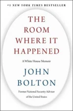 The Room Where It Happened: A White House Memoir - Hardcover - VERY GOOD