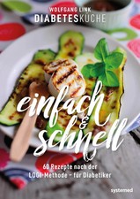 Diabetes Küche | Einfach und schnell. 60 Rezepte nach der LOGI-Methode | Link