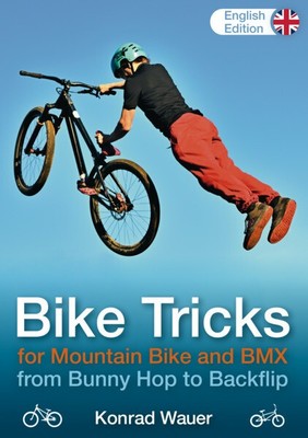 BIKE TRICKS for Mountain Bike and BMX - English Edition | Konrad Wauer