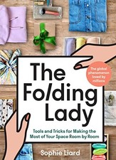 THE FOLDING LADY: TOOLS AND TRICKS FOR MAKING THE MOST OF By Sophie Liard *Mint*