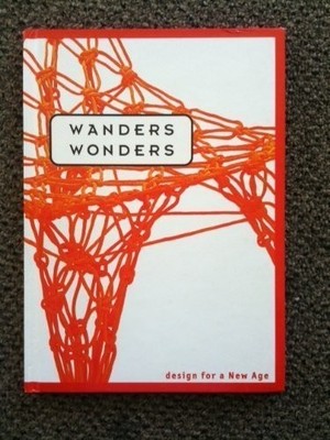 WANDER'S WONDERS: DESIGN FOR A NEW AGE By Yvonne Joris & Marcel Wanders **Mint**