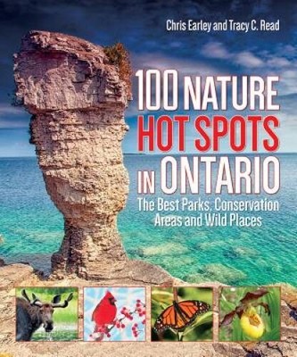 100 Nature Hot Spots in Ontario: The Best Parks, Conservation Areas  - VERY GOOD