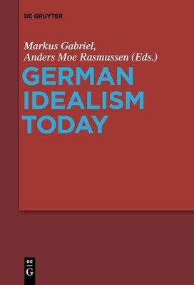 Markus Gabriel German Idealism Today (Paperback)
