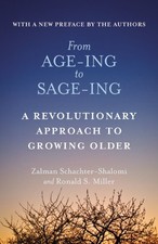 FROM AGE-ING TO SAGE-ING: A REVOLUTIONARY APPROACH TO By Zalman VG