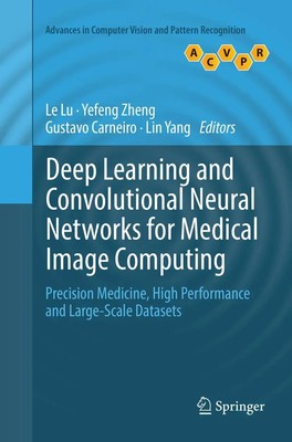 Deep Learning and Convolutional Neural Networks for Medical Image Computing Buch