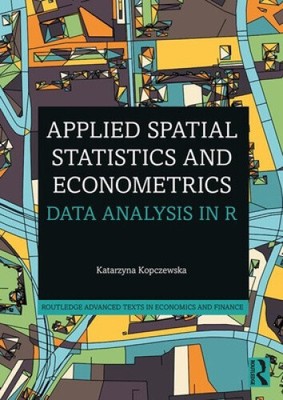 Applied Spatial Statistics and Econometrics: Data Analysis in R (Routledge
