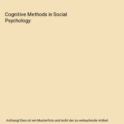 Cognitive Methods in Social Psychology