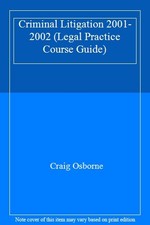 Criminal Litigation 2001-2002 (Legal Practice...