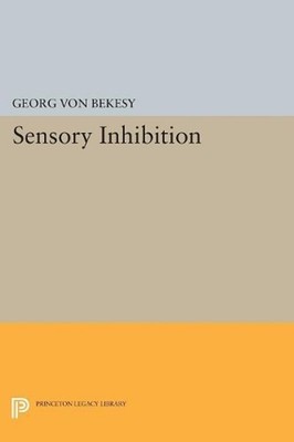 Sensory Inhibition by Georg Von Bekesy (English) Paperback Book