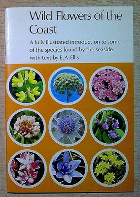 Ellis, E A  WILD FLOWERS OF THE COAST 1972 Paperback Book