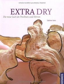 Extra dry - Die neue Lust am Trocknen und Dörren vo... | Buch | Zustand sehr gut