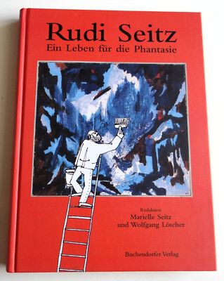Rudi Seitz - Ein Leben für die Phantasie - geb. Buch - Z: Neu (2002)
