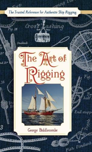 Thumbnail - George Biddlecombe The Art Of Rigging (dover Maritime) (gebundene