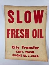 1950s “Slow Fresh Oil” Sign, Kent, WA - City Transfer Local Business