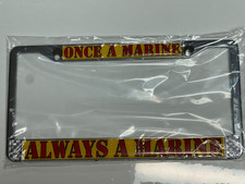 USMC METAL LICENSE PLATE FRAME "ONCE A MARINE ALWAYS A MARINE"
