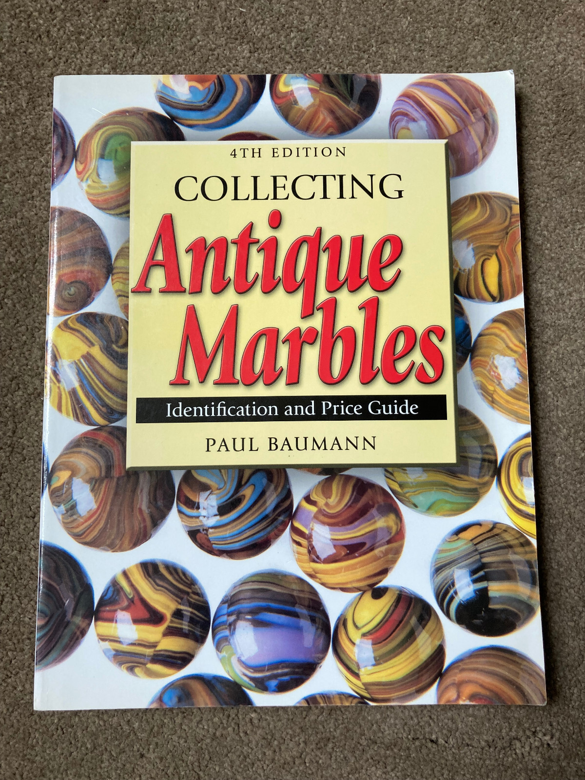 Collecting Antique Marbles: Identification and Price Guide by Paul Baumann