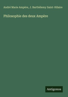 André Marie Ampère (u. a.) | Philosophie des deux Ampère | Buch | Französisch