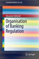 Organisation Of Banking Regulation Alexander Wellerdt