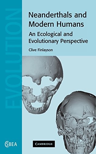 Neanderthals and Modern Humans: An Ecological a. Finlayson Hardcover<|