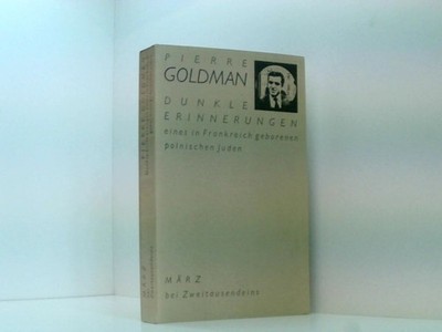 Dunkle Erinnerungen Pierre Goldmann: