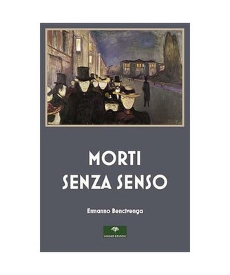 Morti senza senso, Bencivenga, Ermanno