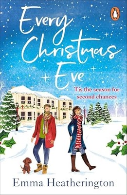 Every Christmas Eve: Don t miss the latest... - Heatherington, Emma