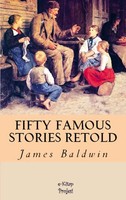 Fifty Famous Stories Retold James Baldwin Taschenbuch Englisch EAN 9786256004399