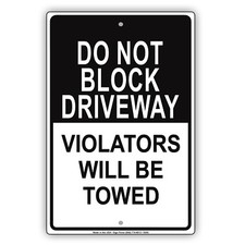 Do Not Block Driveway Violators Will Be Towed Decor Novelty Aluminum Metal Sign