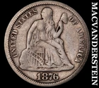1876 Seated Liberty Dime - Scarce  Better Date  No Reserve  #K913