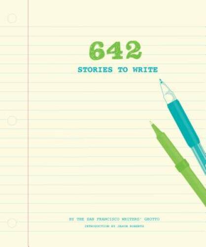 642 Stories to Write - Diary By The San Francisco Writers' Grotto - GOOD