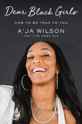 Dear Black Girls: How to  - Be True to You - Hardback NEW Wilson, A'Ja 01/02/202