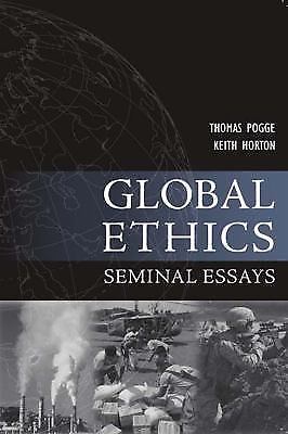 Global Ethics: Seminal Essays [Paragon Issues in Philosophy]