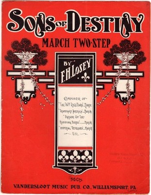 Sons Of Destiny March Two-Step by F. H. Losey, 1912 RARE Antique Sheet Music