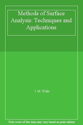 Methods of Surface Analysis: Techniques and Applications,J. M. W