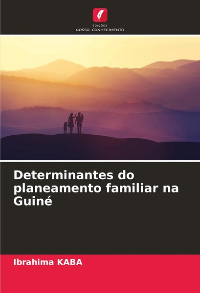 Determinantes Do Planeamento Familiar Na Guiné Ibrahima Kaba Taschenbuch 2024-image