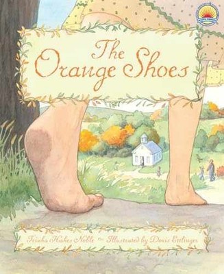 The Orange Shoes - Hardcover, by Noble Trinka Hakes - Very Good x
