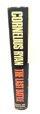 The Last Battle by Cornelius Ryan 1966 Hardcover First Printing!!
