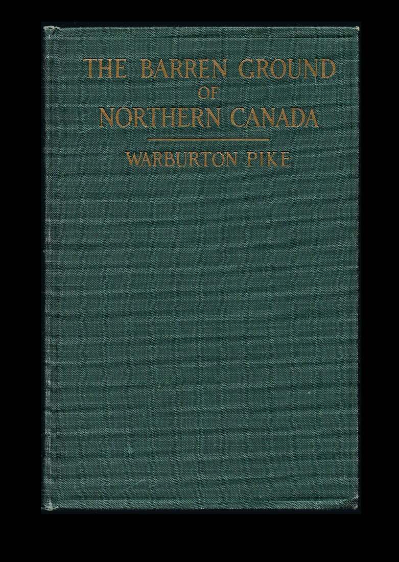 The Barren Ground of Northern Canada / 1917 American Edition