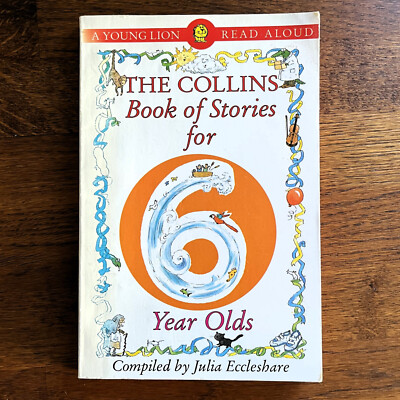 The Collins Book of Stories for Six Year Olds, A Young Lion Read Aloud book.