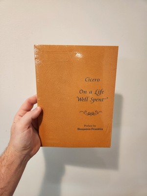 Cicero On a Life Well Spent, Preface by Benjamin Franklin, Paperback 