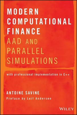 Modern Computational Finance | AAD and Parallel Simulations | Antoine Savine