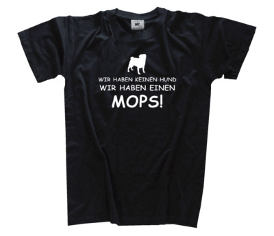 Wir haben einen Mops Möpse Hund Dog Hunde Rassehund Hundesport Haustier T-Shirt