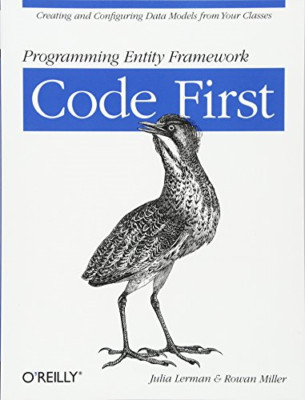 Programming Entity Framework: Code First - Paperback NEW Julia Lerman 2011-12-04