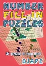 Number Fill-In Puzzles: 80 Puzzles In Large Font 