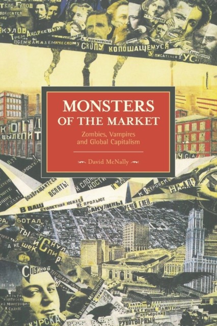 Monsters of the Market: Zombies Vampires by David McNally (PB 2012) - Image 4