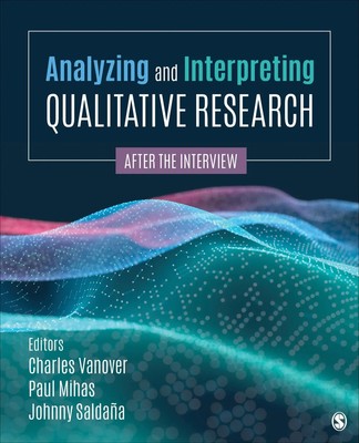Analyzing and Interpreting Qualitative Research | After the Interview | Buch
