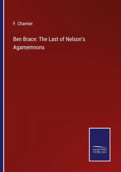 F. Chamier | Ben Brace: The Last Of Nelson's Agamemnons | Taschenbuch | Englisch-image
