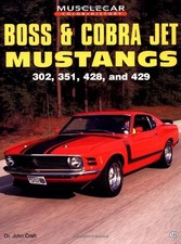 Boss Cobra Jet Mustangs 302 351 428 And 429 Muscle Car Color History