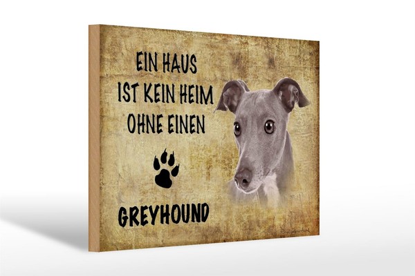 Holzschild Spruch 30X20 Cm Greyhound Hund Ohne Kein Heim Deko Schild Wooden Sign-image